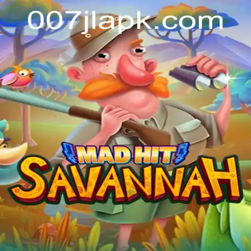 MadHitSavannah: Dive into the Thrilling World of Savannah Adventure with 007JL